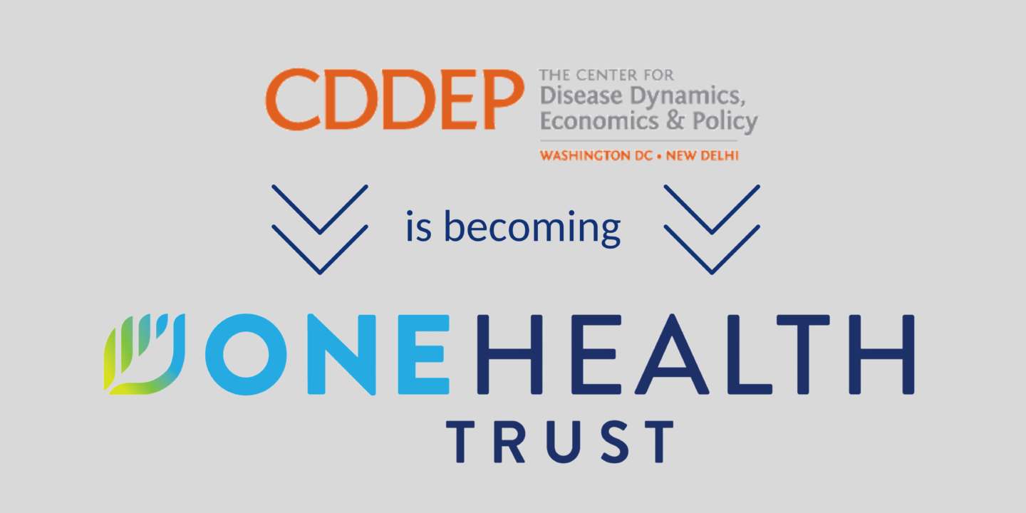 CDDEP is becoming the One Health Trust